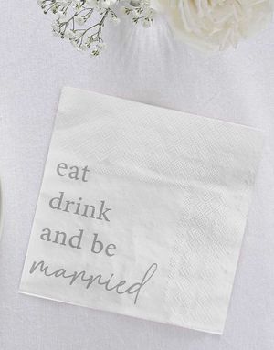 16 stk Hvite Servietter med Sølvfarget "Eat Drink and Be Married" Tekst 33x33 cm - Modern Luxe
