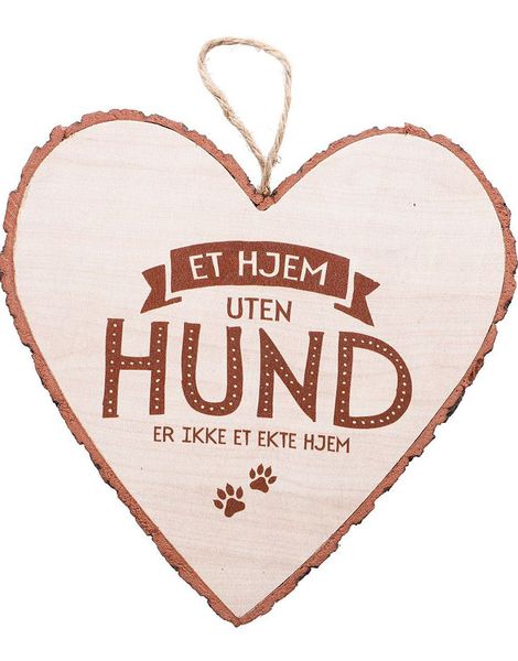 "Et Hjem Uten Hund Er Ikke Et Ekte Hjem" Hjerteformet Skilt i Tre 15x15 cm