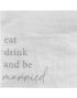 16 stk Hvite Servietter med Sølvfarget "Eat Drink and Be Married" Tekst 33x33 cm - Modern Luxe