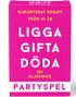 Partyspill - Gifte, Ligge, Drepe