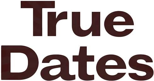 True Dates