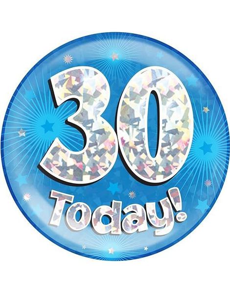 30 Today - Blå og Sølv Holografisk Kjempe Stor Button/Badge